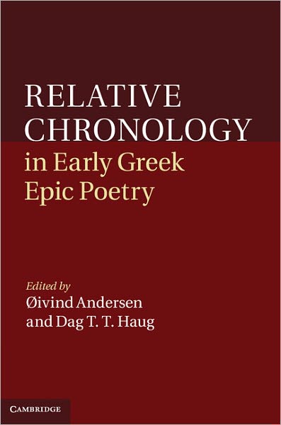 Relative Chronology in Early Greek Epic Poetry
