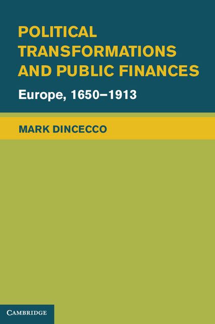 Political Transformations and Public Finances: Europe, 1650-1913