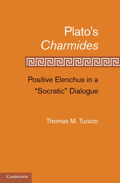 Plato's Charmides: Positive Elenchus in a 'Socratic' Dialogue