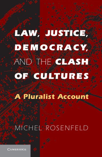 Law, Justice, Democracy, and the Clash of Cultures: A Pluralist Account