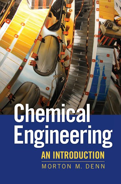 Chemical Engineering: An Introduction