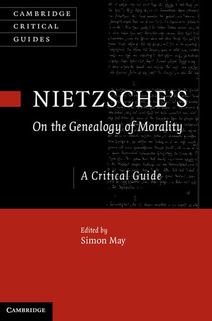 Nietzsche's On the Genealogy of Morality: A Critical Guide