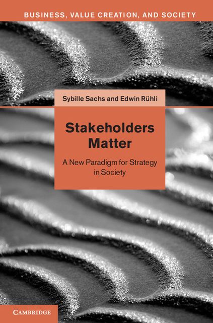 Stakeholders Matter: A New Paradigm for Strategy in Society