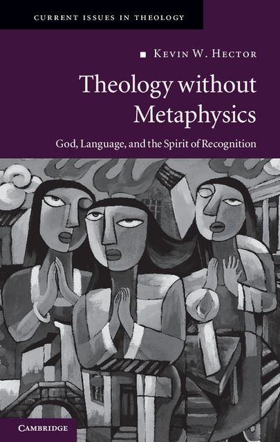 Theology without Metaphysics: God, Language, and the Spirit of Recognition