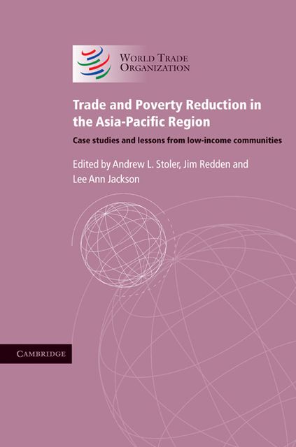 Trade and Poverty Reduction in the Asia-Pacific Region: Case Studies and Lessons from Low-income Communities