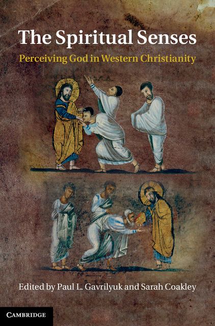 The Spiritual Senses: Perceiving God in Western Christianity