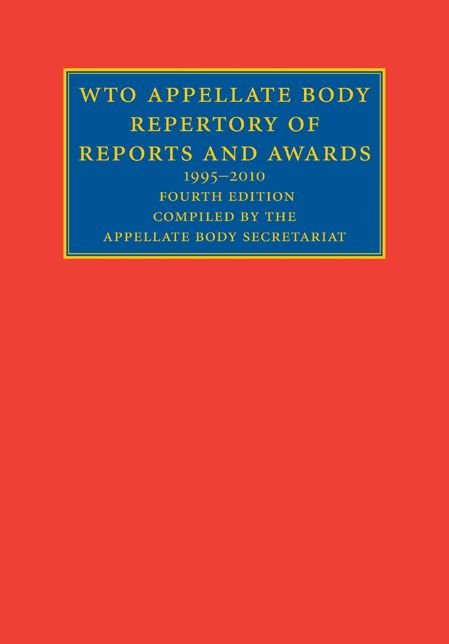 WTO Appellate Body Repertory of Reports and Awards: 1995-2010