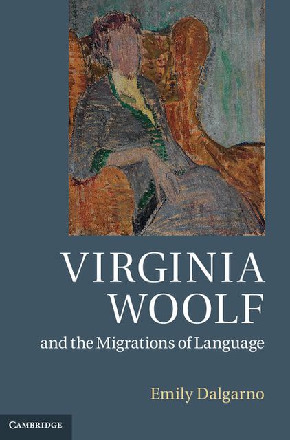 Virginia Woolf and the Migrations of Language