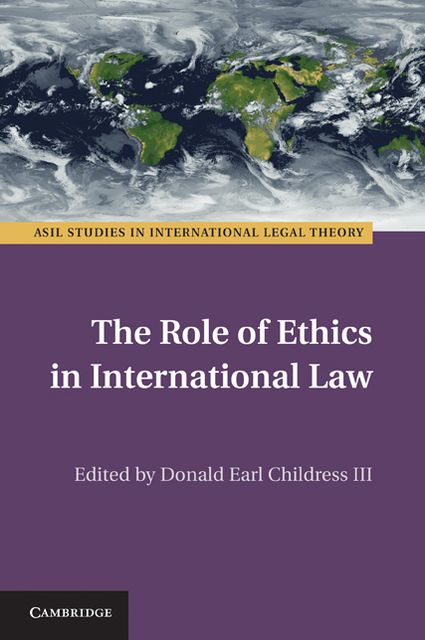 The Role of Ethics in International Law
