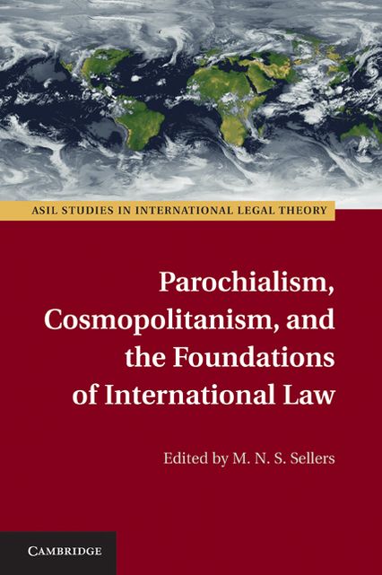 Parochialism, Cosmopolitanism, and the Foundations of International Law