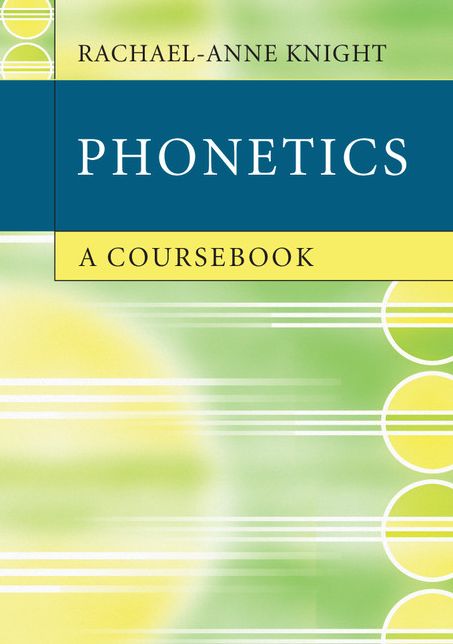 Phonetics: A Coursebook