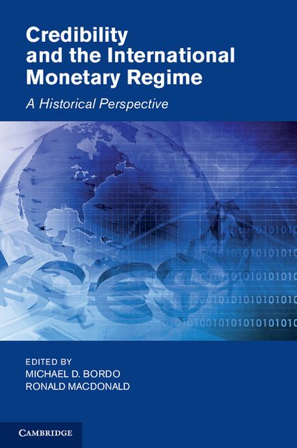Credibility and the International Monetary Regime: A Historical Perspective
