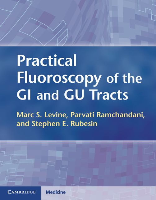 Practical Fluoroscopy of the GI and GU Tracts