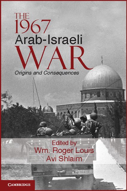 The 1967 Arab-Israeli War: Origins and Consequences