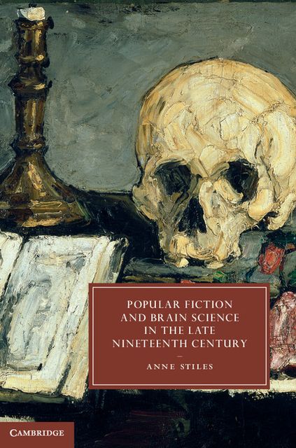 Popular Fiction and Brain Science in the Late Nineteenth Century