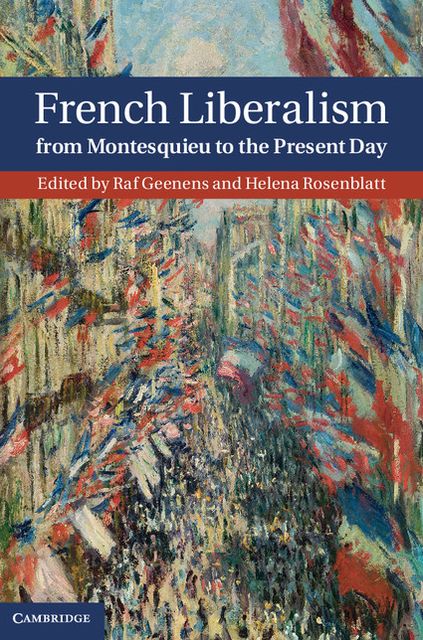 French Liberalism from Montesquieu to the Present Day
