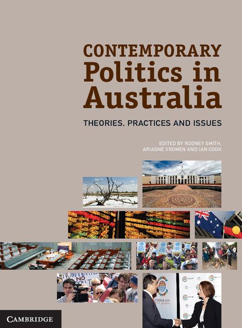 Contemporary Politics in Australia: Theories, Practices and Issues