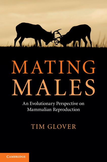 Mating Males: An Evolutionary Perspective on Mammalian Reproduction