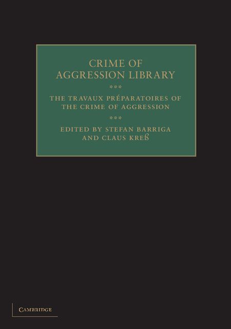 The Travaux Préparatoires of the Crime of Aggression