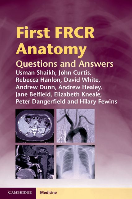 First FRCR Anatomy: Questions and Answers