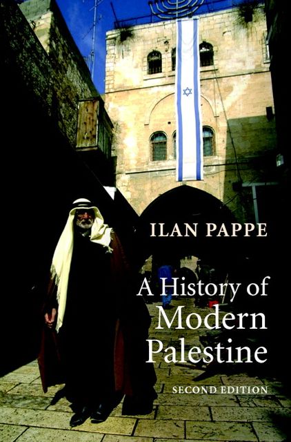 A History of Modern Palestine: One Land, Two Peoples