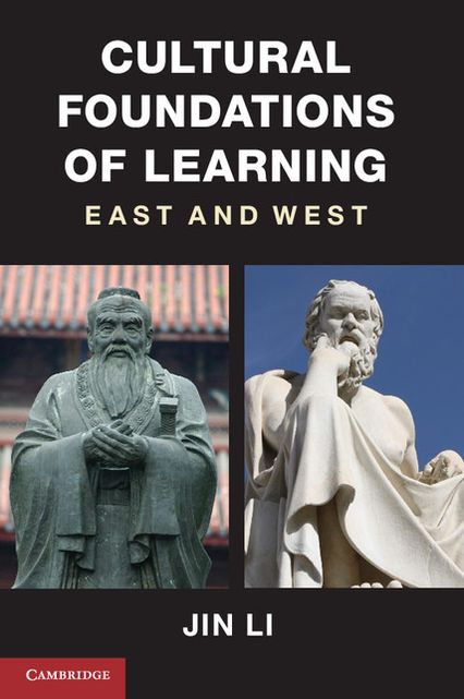 Cultural Foundations of Learning: East and West