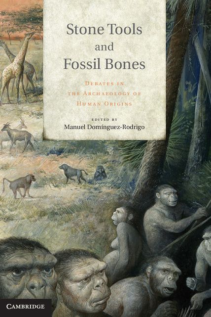 Stone Tools and Fossil Bones: Debates in the Archaeology of Human Origins