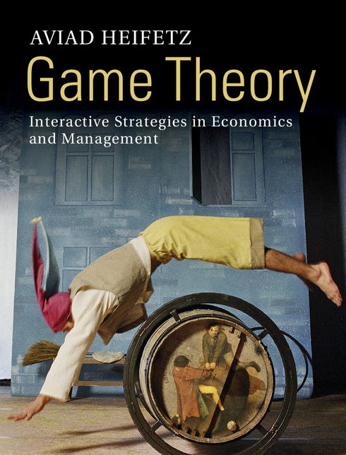 Game Theory: Interactive Strategies in Economics and Management