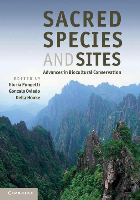 Sacred Species and Sites: Advances in Biocultural Conservation
