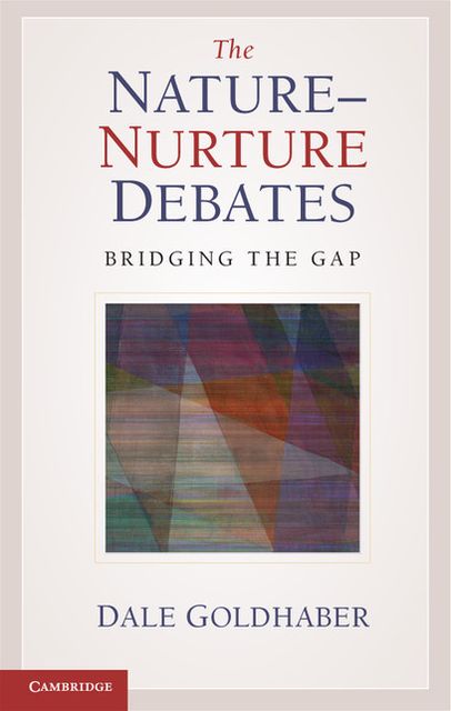 The Nature-Nurture Debates: Bridging the Gap