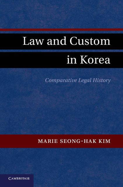 Law and Custom in Korea: Comparative Legal History