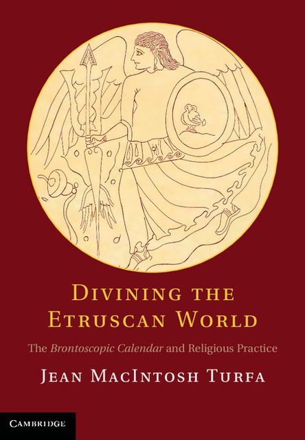 Divining the Etruscan World: The Brontoscopic Calendarand Religious Practice