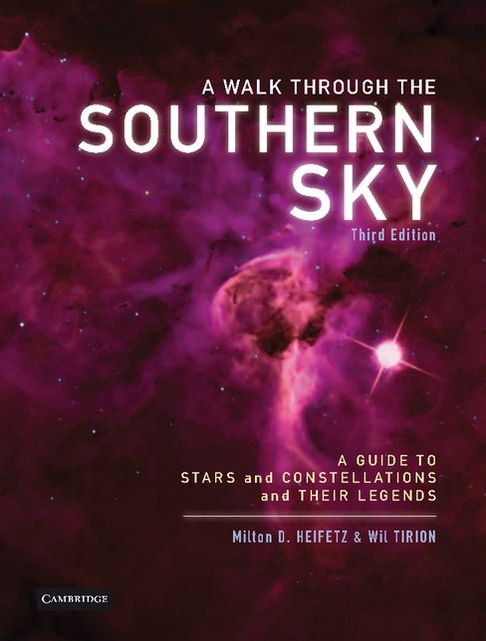 A Walk through the Southern Sky: A Guide to Stars, Constellations and Their Legends