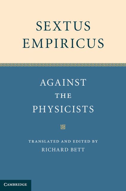Sextus Empiricus: Against the Physicists