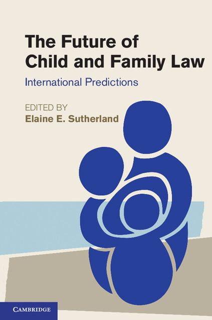 The Future of Child and Family Law: International Predictions