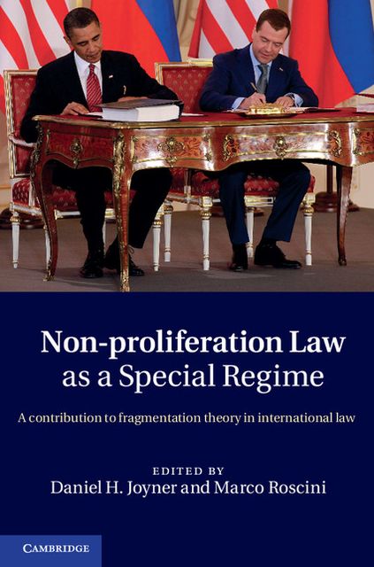 Non-Proliferation Law as a Special Regime: A Contribution to Fragmentation Theory in International Law