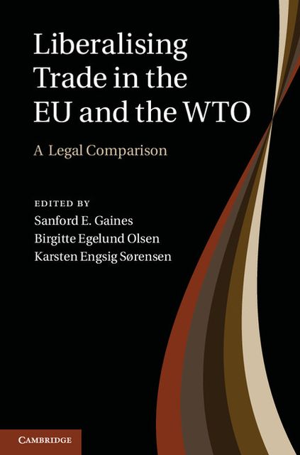 Liberalising Trade in the EU and the WTO: A Legal Comparison