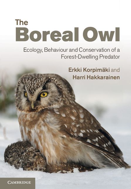The Boreal Owl: Ecology, Behaviour and Conservation of a Forest-Dwelling Predator
