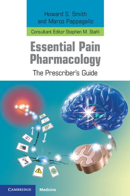 Essential Pain Pharmacology: The Prescriber's Guide