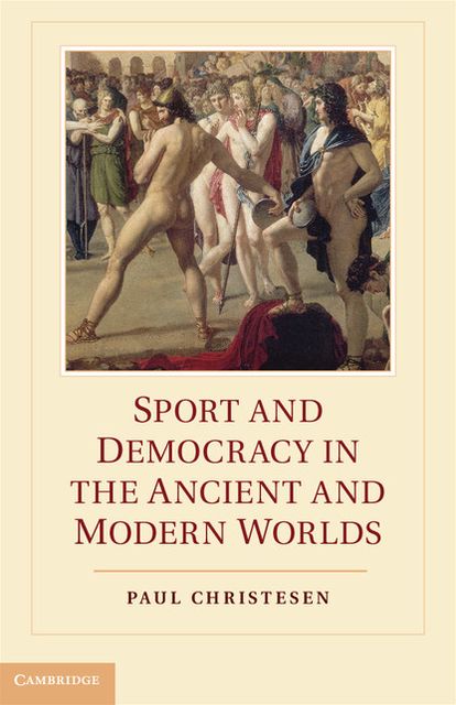Sport and Democracy in the Ancient and Modern Worlds