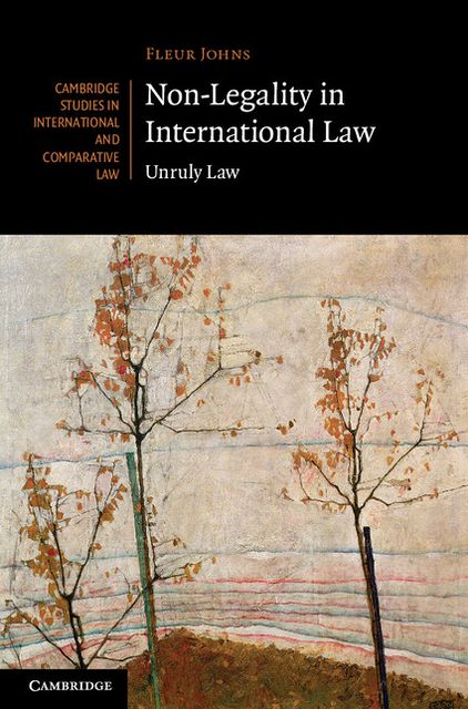 Non-Legality in International Law: Unruly Law