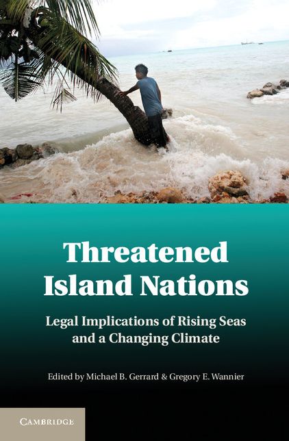 Threatened Island Nations: Legal Implications of Rising Seas and a Changing Climate