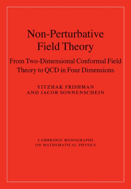 Non-Perturbative Field Theory: From Two Dimensional Conformal Field Theory to QCD in Four Dimensions