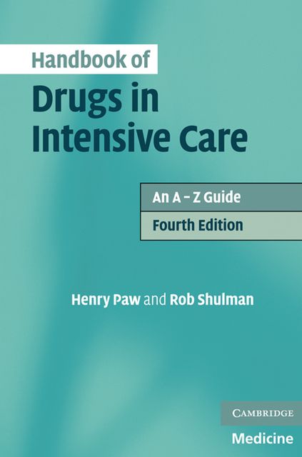Handbook of Drugs in Intensive Care: An A-Z Guide