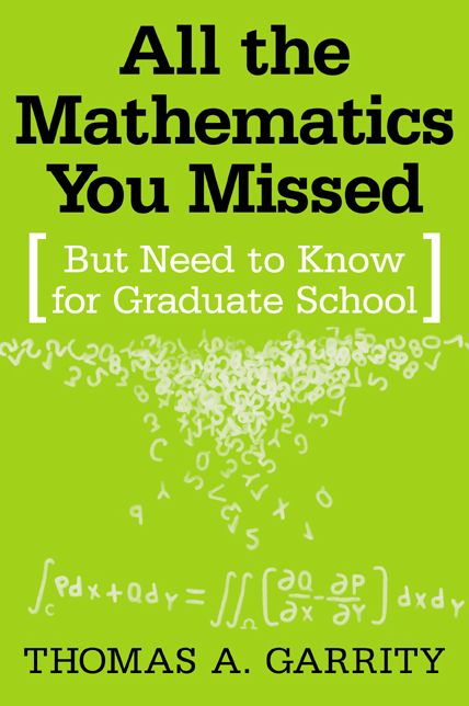 All the Mathematics You Missed: But Need to Know for Graduate School