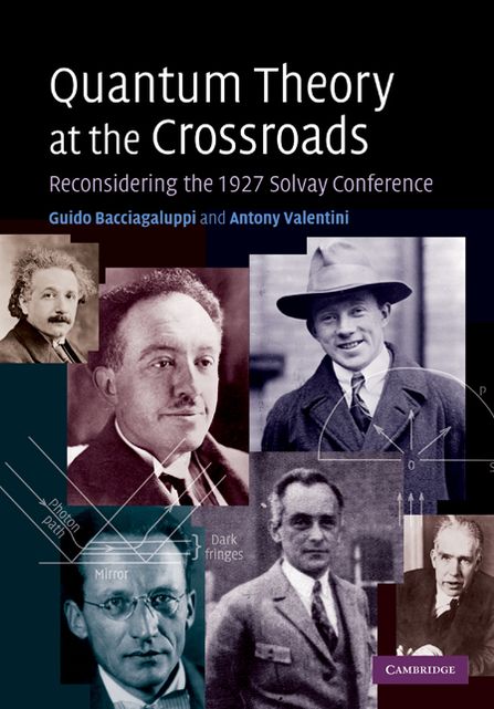 Quantum Theory at the Crossroads: Reconsidering the 1927 Solvay Conference