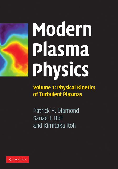 Modern Plasma Physics: Volume 1, Physical Kinetics of Turbulent Plasmas