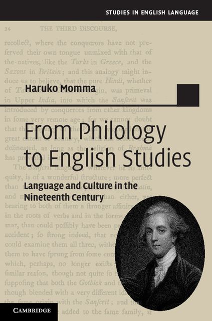 From Philology to English Studies: Language and Culture in the Nineteenth Century