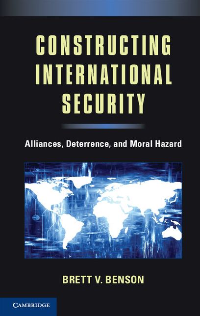 Constructing International Security: Alliances, Deterrence, and Moral Hazard
