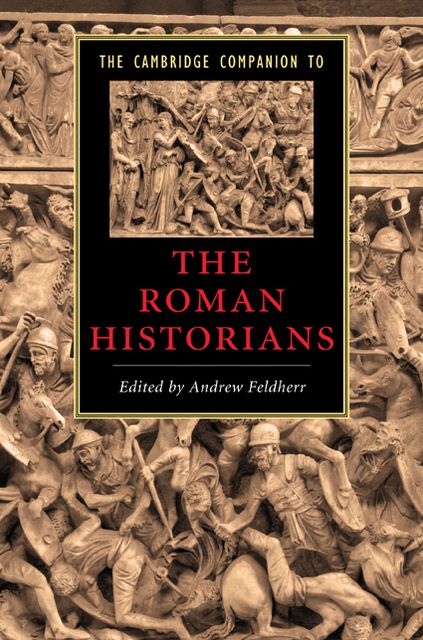 The Cambridge Companion to the Roman Historians